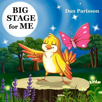 Big Stage for Me: Book about self-confidence and friendship. Great for learning to believe in yourself, and show empathy and support. Pi by Parisson, Dan