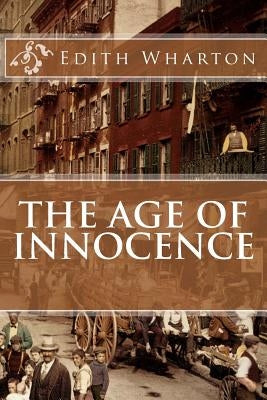 The Age of Innocence by Wharton, Edith