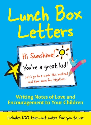Lunch Box Letters: Writing Notes of Love and Encouragement to Your Children by Sperandeo, Carol