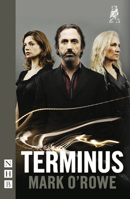Terminus by O'Rowe, Mark