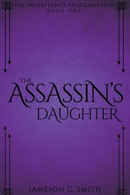 The Assassin's Daughter by Smith, Jameson C.