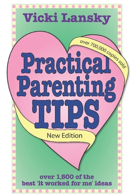 Practical Parenting Tips by Lansky, Vicki