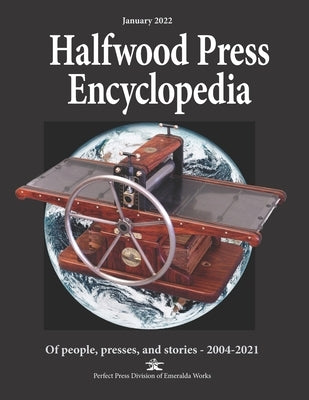 Halfwood Press Encyclopedia: Of people, presses, and stories by Ritchie, Bill H.
