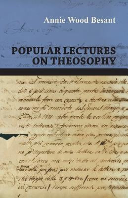 Popular Lectures on Theosophy by Besant, Annie Wood