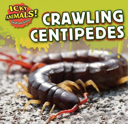 Crawling Centipedes by Bishop, Celeste