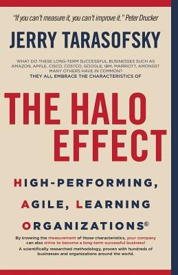 The HALO Effect: High-performing, Agile, Learning Organizations by Chung, Doris L.
