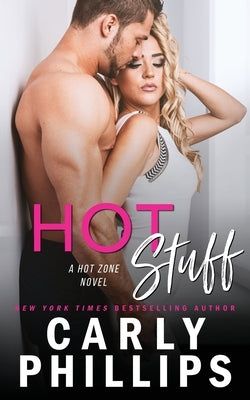 Hot Stuff by Phillips, Carly
