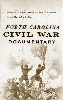 North Carolina Civil War Documentary by Yearns, W. Buck, Jr.