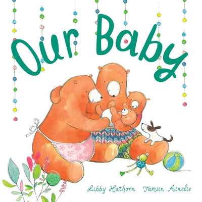 Our Baby by Hathorn, Libby