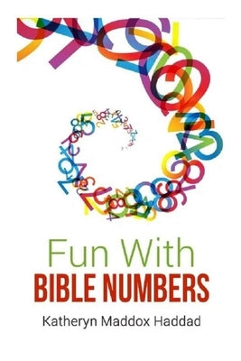 Fun With Bible Numbers by Haddad, Katheryn Maddox