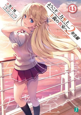 Classroom of the Elite: Year 2 (Light Novel) Vol. 4.5 by Kinugasa, Syougo