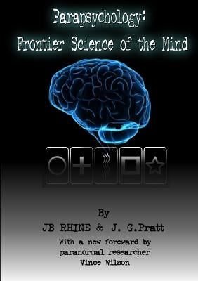 Parapsychology: Frontier Science Of The Mind by Rhine, J. B.