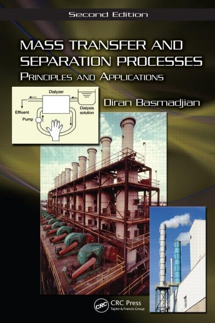 Mass Transfer and Separation Processes: Principles and Applications by Basmadjian, Diran