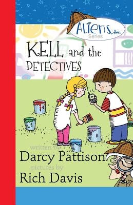 Kell and the Detectives by Pattison, Darcy