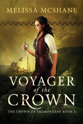 Voyager of the Crown by McShane, Melissa