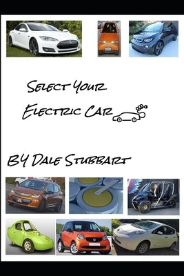 Select Your Electric Car by Stubbart, Dale