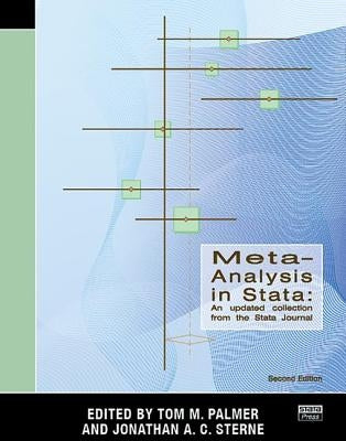 Meta-Analysis in Stata: An Updated Collection from the Stata Journal, Second Edition by Palmer, Tom M.