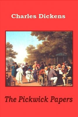 The Pickwick Papers by Dickens, Charles
