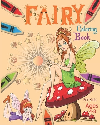 Fairy Coloring Book For Kids Ages 4-8: Adorable Fairy Coloring Book Featuring Magical Fairies, Woodland Creatures, And More by Publish, Nooga
