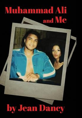 Muhammad Ali and Me by Dancy, Jean