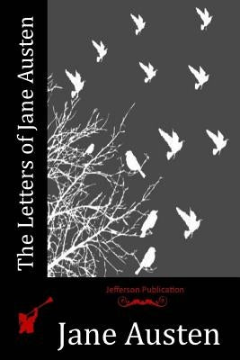 The Letters of Jane Austen by Austen, Jane