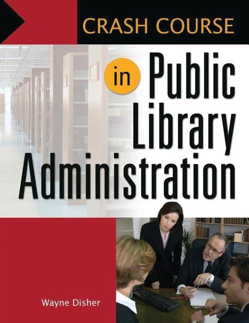 Public Library Administration by Disher, Wayne