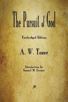 The Pursuit of God by Tozer, A. W.