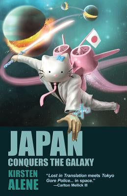 Japan Conquers the Galaxy by Alene, Kirsten