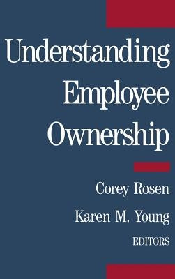 Understanding Employee Ownership by Rosen, Corey