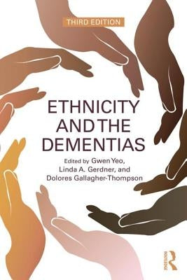 Ethnicity and the Dementias by Yeo, Gwen