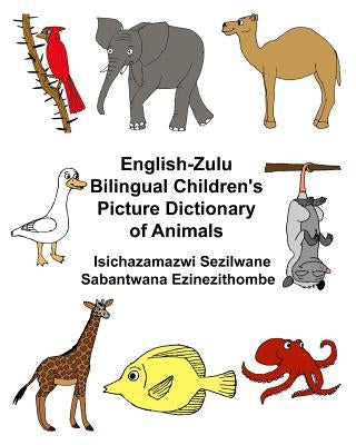 English-Zulu Bilingual Children's Picture Dictionary of Animals by Carlson, Kevin