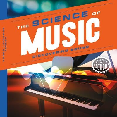 Science of Music: Discovering Sound by Kenney, Karen