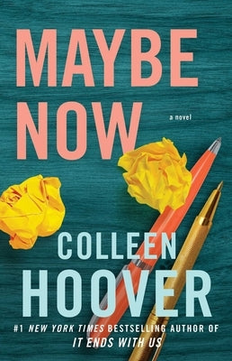 Maybe Now: A Novelvolume 3 by Hoover, Colleen