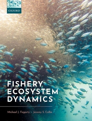 Fishery Ecosystem Dynamics by Fogarty, Michael J.