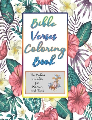 Bible Verses Coloring Book: The Psalms In Color For Women And Teens by Brown, Louis