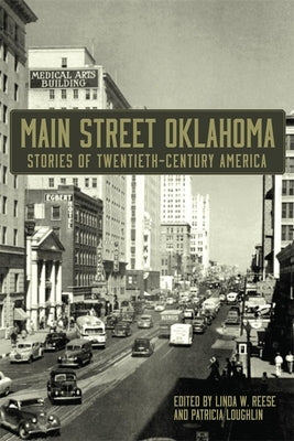 Main Street Oklahoma: Stories of Twentieth-Century America by Reese, Linda W.