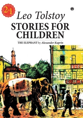 Stories for Children by Tolstoy, Leo