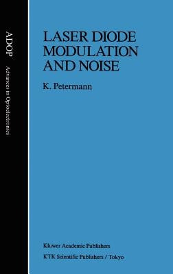 Laser Diode Modulation and Noise by Petermann, Klaus