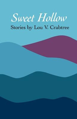 Sweet Hollow by Crabtree, Lou V.