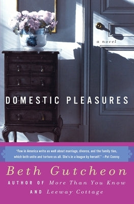 Domestic Pleasures by Gutcheon, Beth