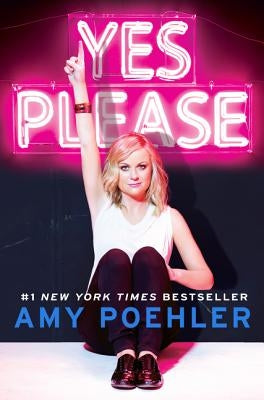 Yes Please by Poehler, Amy