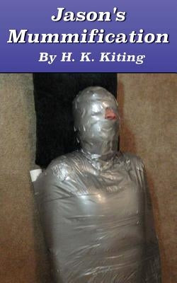 Jason's Mummification by Kiting, H. K.