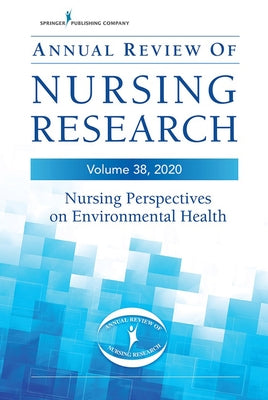 Annual Review of Nursing Research, Volume 38: Nursing Perspectives on Environmental Health by Schenk, Beth