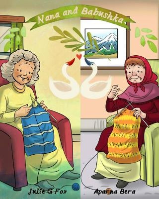 Nanas & Babushkas by Bera, Aparna