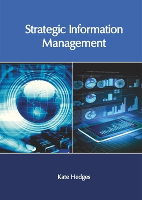 Strategic Information Management by Hedges, Kate
