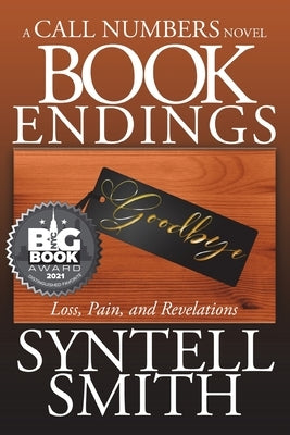 Book Endings - A Call Numbers novel: Loss, Pain, and Revelations by Smith, Syntell