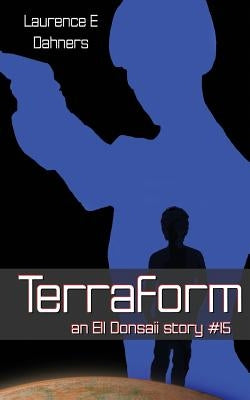 Terraform (an Ell Donsaii Story #15) by Dahners, Laurence E.
