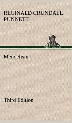 Mendelism Third Edition by Punnett, Reginald Crundall