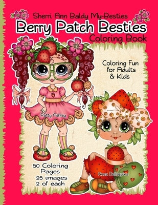 Sherri Ann Baldy My-Besties Berry Patch Besties Coloring Book by Baldy, Sherri Ann