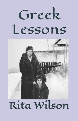 Greek Lessons by Wilson, Rita Langas